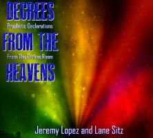 Decrees from the Heavens (Prophetic Soaking CD) by Various